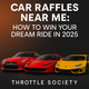 Car Raffles Near Me: How to Win Your Dream Ride in 2025