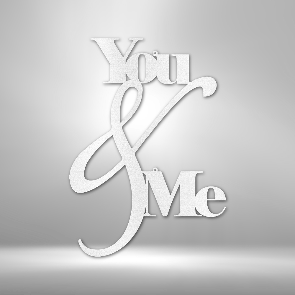 You and Me Quote - Steel Sign - Throttle Society