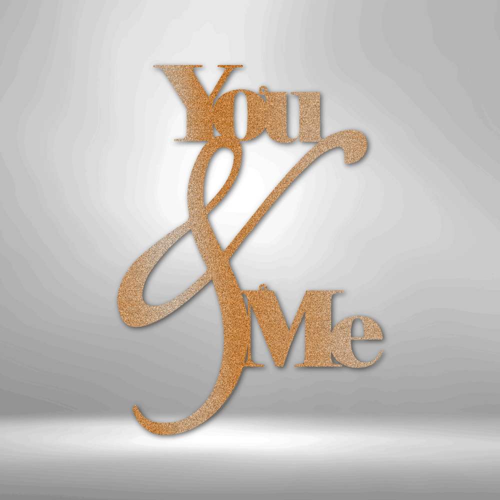 You and Me Quote - Steel Sign - Throttle Society